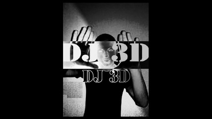 Dj 3d - Enjoy the music