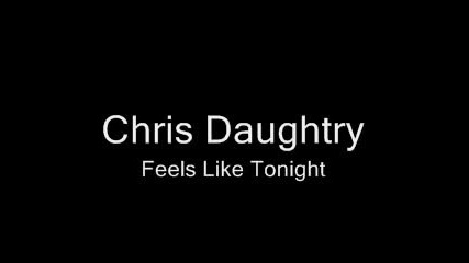 Chris Dauhtry - - Feels Like Tonight