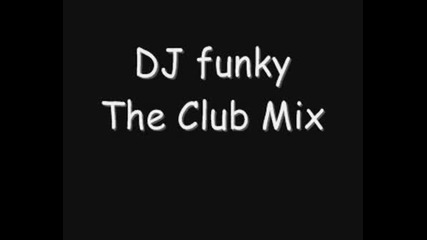 The Club Mix Dj Funky