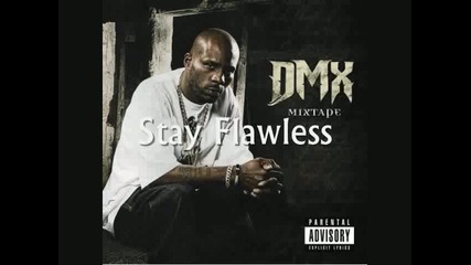 Dmx & Ja Rule - Stay Flawless (new 2010)