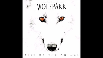 Wolfpakk & Michael Kiske - Rise of the Animal