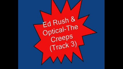 Ed Rush & Optical - The Creeps (track 3)