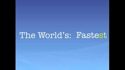 World's Fastest Everything