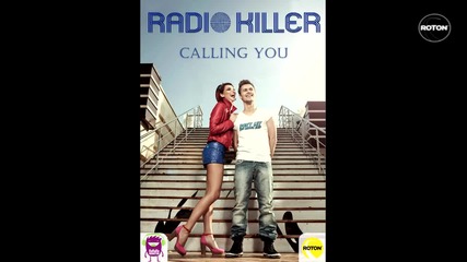 New! Radio Killer - Calling You