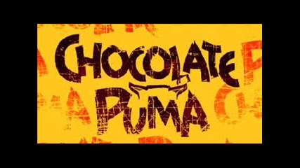Chocolate Puma - Sexy Girl [!]..