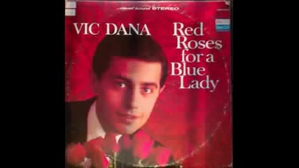 Vic Dana - Red Roses For A Blue Lady