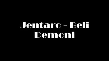 Jentaro - Beli Demoni 