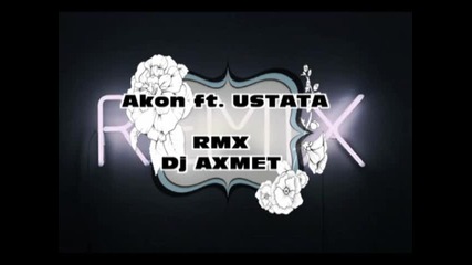 *rmx* Akon ft. Ustata