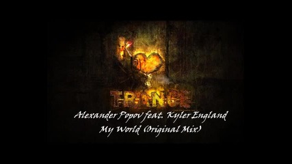 Alexander Popov feat. Kyler England - My World [превод]