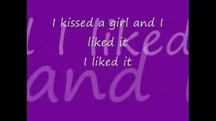 Katy Perry - I Kissed A Girl With Lyrics
