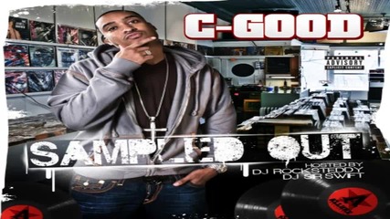 C-good - I Aint Shit