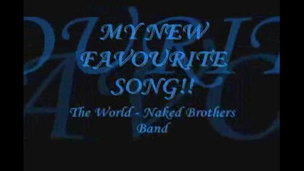 Naked Brothers Band - The World with Lyrics