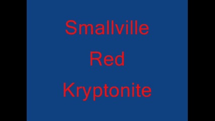 Smallville-red Kryptonite