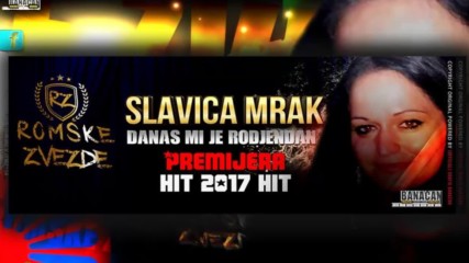Slavica Mrak - Danas mi je rodjendan - _ 2017