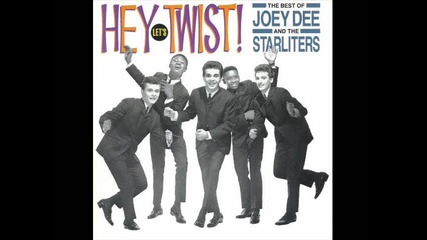 Joey Dee & The Starliters - Baby, You,re Driving Me Crazy