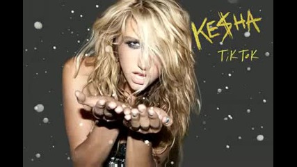 Kesha - Tik Tok 