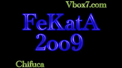 - =fekata - Kuchek 2oo9 By Chifuca= - 