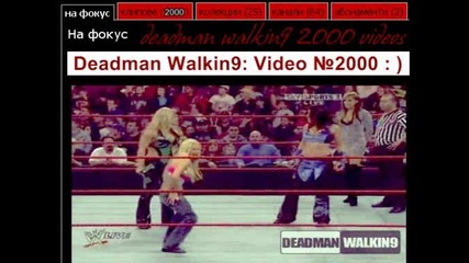 Deadman Walkin9: Video №2000 : ) 