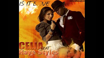 Celia ft. Kaye Styles - Is it love (sahara remix)