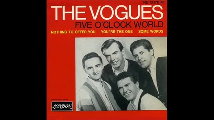 The Vogues - Five O'clock World ( Original )