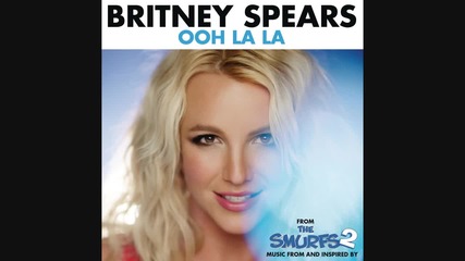 The Smurfs 2 Soundtrack : Britney Spears - Ooh La La (audio)