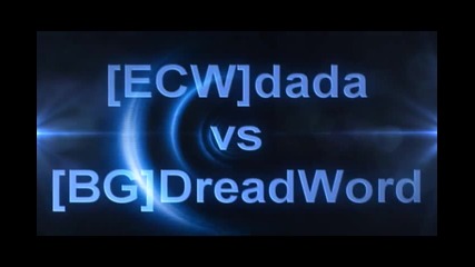 [ecw]dada vs [bg]dreadword