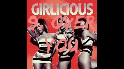 Girlicious - Over You