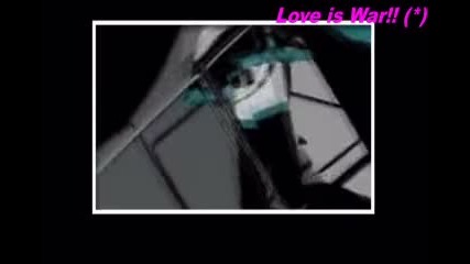 Love..is...war..!! (*) 
