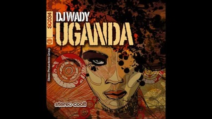 Dj Wady - Uganda (smilk's Bedroom Mix)