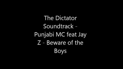 The Dictator Soundtrack Punjabi Mc feat Jay Z Beware of the Boys