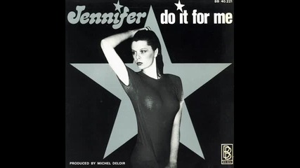 # Jennifer - Do it for me ( 1976 ) 