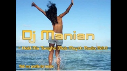 Manian - Hold Me Tonight (rob Mayth Radio Edit) 