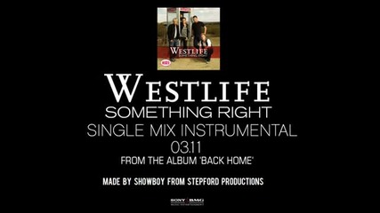 Westlife - Something Right ( Full Instrumental)