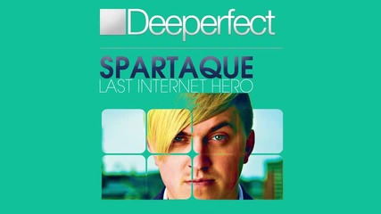 Spartaque - Last Internet Hero (original Mix)