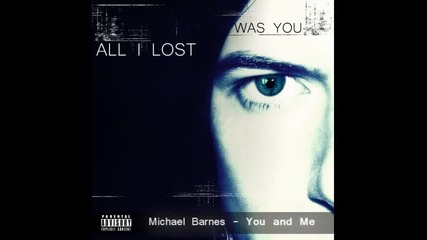 Michael Barnes - You and Me