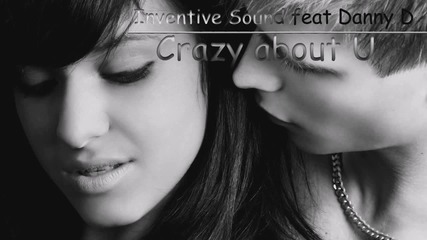 Inventive Sound feat. Danny D - Crazy about