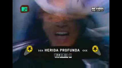 Vitamin X - Herida Profunda(live@mtv Brazil)