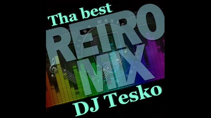 Retro Hits - ( Dj Tesko Mix )