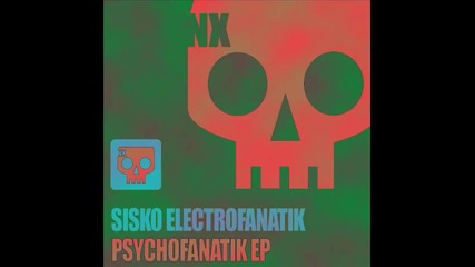 Sisko Electrofanatik - Psychofanatik (original mix)