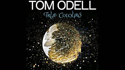 Tom Odell - True Colours / Audio