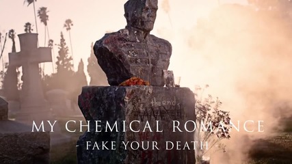 *превод* My Chemical Romance Fake Your Death