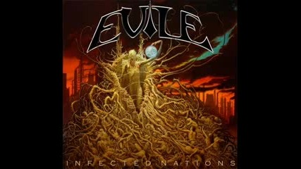 Evile - Now Demolition ( Infected Nations 2009 )