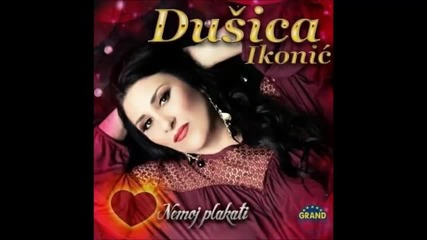 Dusica Ikonic 2016 - Srce nemoj plakati