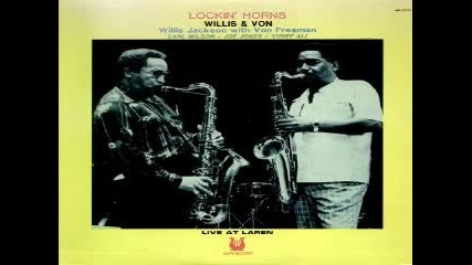 Willis Jackson & Von Freeman - The Shadow Of Your Smile
