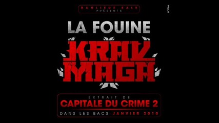 La Fouine - Krav Maga (album Capital Du Crime 2) New Song 2010