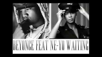 Ne - Yo feat Beyonce - Waiting ( Final Version) Bg subs 