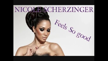 Nicole Scherzinger - Feels So Good (official Song 2011)