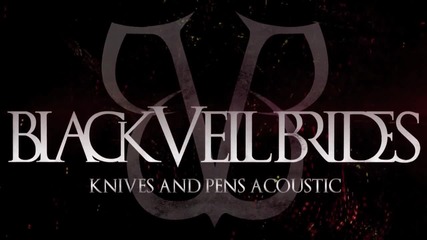 Black Veil Brides - Knives And Pens (hd)