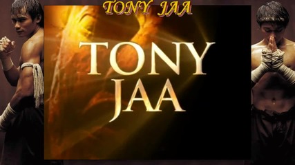 Tony Jaa - Music Video Tribute (best viewed in 720p)