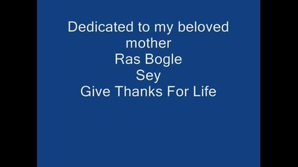Ras Bogle - Give Thanks For Life